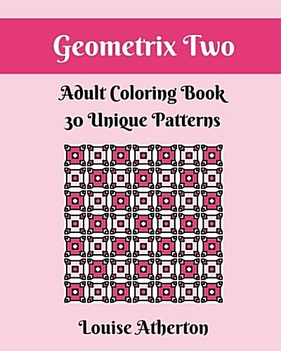 Geometrix Two: An Adult Coloring Book (Paperback)