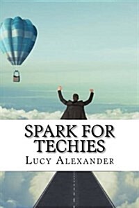 Spark for Techies (Paperback)