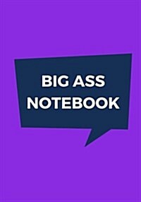 Big Ass Notebook: 500 Pages, Extra Large Notebook, Journal, Diary, Ruled, Vivacious Purple, Soft Cover (7 X 10) (Paperback)