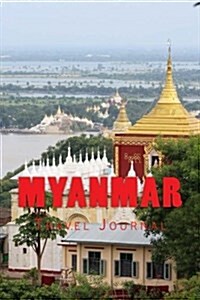 Myanmar: Travel Journal (Paperback)