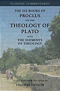 Proclus: On the Theology of Plato: With the Elements of Theology [Two Volumes in One] (Paperback)