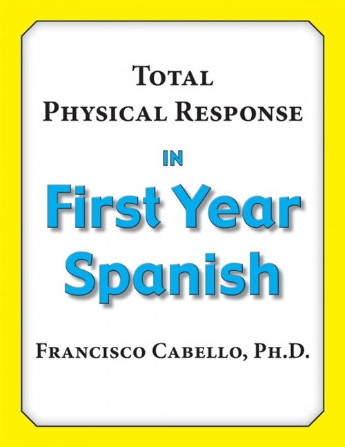 Total Physical Response in First Year Spanish (Paperback)