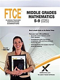 2017 FTCE Middle Grades Math 5-9 (025) (Paperback)