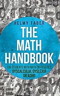 Math Handbook for Students with Math Difficulties, Dyscalculia, Dyslexia or ADHD: (Grades 1-7) (Hardcover)