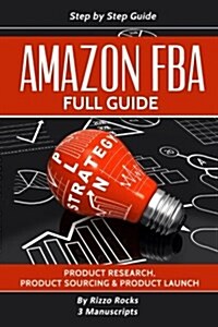 Amazon Fba: How to Become a Successful Amazon Fba Seller (Paperback)
