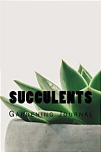 Succulents: Gardening Journal (Paperback)
