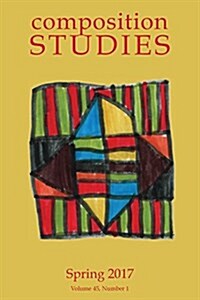 Composition Studies 45.1 (Spring 2017) (Paperback)