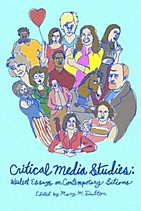 Critical Media Studies: Student Essays on Contemporary Sitcoms (Paperback)