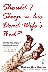 Should I Sleep in His Dead Wifes Bed (Paperback)