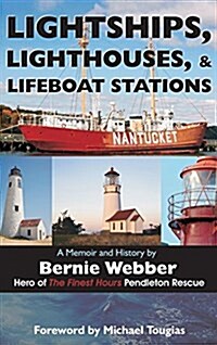 Lightships, Lighthouses, and Lifeboat Stations: A Memoir and History (Hardcover)