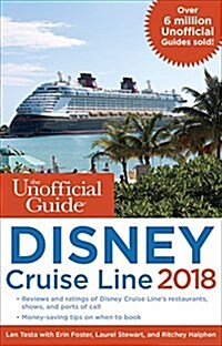 The Unofficial Guide to Disney Cruise Line 2018 (Paperback, 2018)