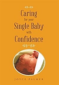 Caring for Your Single Baby with Confidence (Hardcover)