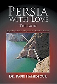 Persia with Love: The Land (Hardcover)
