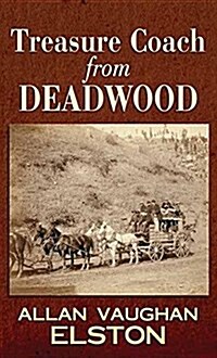 Treasure Coach from Deadwood (Library Binding)