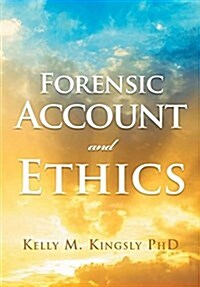 Forensic Account and Ethics (Hardcover)