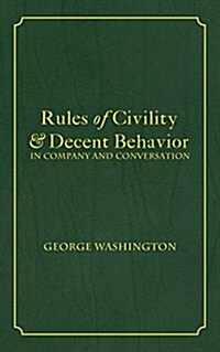 Rules of Civility & Decent Behavior in Company and Conversation (Paperback)