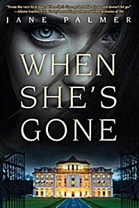 When Shes Gone: A Thriller (Paperback)