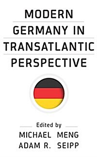 Modern Germany in Transatlantic Perspective (Hardcover)