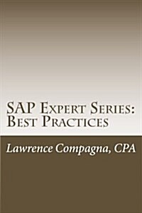 SAP Expert Series: Best Practices: Vol. 1 SAP Implementation Best Practices (Paperback)