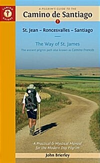 PilgrimS Guide to the Camino De Santiago 14th Edition : St. Jean - Roncesvalles - Santiago (Paperback, 13 Revised edition)