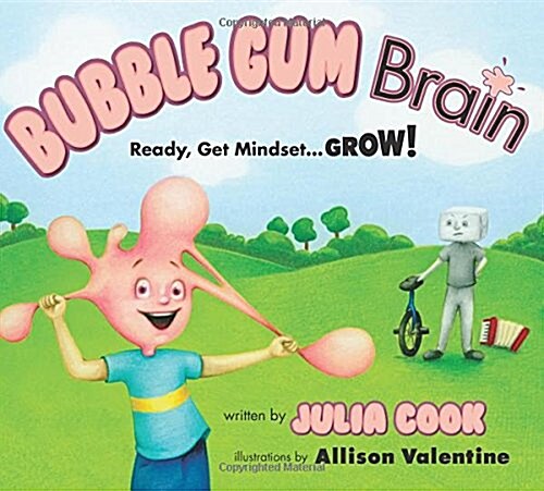 Bubble Gum Brain: Ready, Get Mindset...Grow! (Paperback)