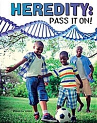 Heredity: Pass It On! (Paperback)