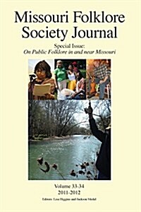 Missouri Folklore Society Journal, Special Issue: On Public Folklore in and Near Missouri (Paperback)