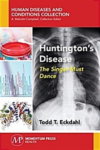 Huntingtons Disease: The Singer Must Dance (Paperback)