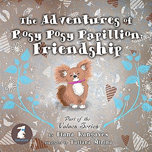 The Adventures of Rosy Posy Papillion: Friendship (Paperback)