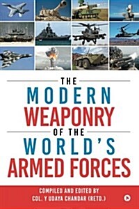 The Modern Weaponry of the Worlds Armed Forces (Paperback)