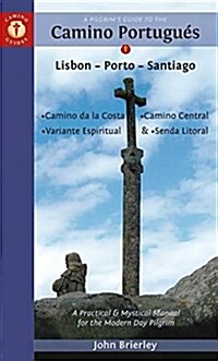 PilgrimS Guide to the Camino Portugues 8th Edition : Lisboa, Porto, Santiago (Paperback, 7 Revised edition)