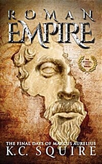 Roman Empire the Final Days of Marcus Aurelius: The Eternal City Series (Paperback)