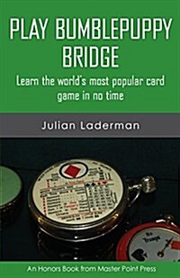 Play Bumblepuppy Bridge: Learn the Worlds Most Popular Game in No Time (Paperback)