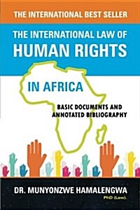 The International Law of Human Rights in Africa: Volume 1 (Paperback)