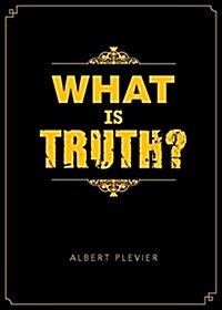 What Is Truth? (Paperback)