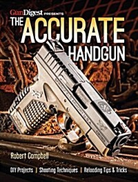 The Accurate Handgun (Paperback)