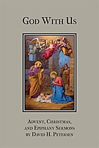 God with Us: Advent, Christmas, and Epiphany Sermons (Paperback)