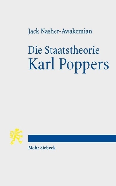 Die Staatstheorie Karl Poppers: Eine Kritisch-Rationale Methode (Paperback)