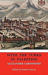 With the Turks in Palestine (Paperback)