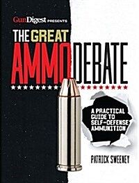 Choosing Handgun Ammo - The Facts That Matter Most for Self-Defense (Paperback)