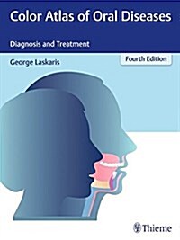 Color Atlas of Oral Diseases: Diagnosis and Treatment (Hardcover, 4, Editon)