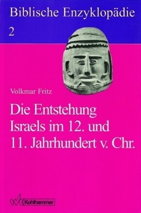 Die Entstehung Israels Im 12. Und 11. Jahrhundert V. Chr. (Paperback)