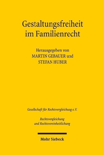 Gestaltungsfreiheit Im Familienrecht: Ergebnisse Der 35. Tagung Der Gesellschaft Fur Rechtsvergleichung Vom 10. Bis 12. September 2015 in Bayreuth - F (Paperback)