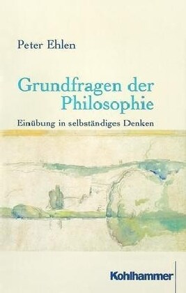 Grundfragen Der Philosophie: Einubung in Selbstandiges Denken (Paperback)