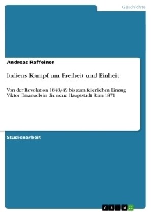 Italiens Kampf Um Freiheit Und Einheit (Paperback)