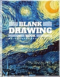 Blank Drawing Book: Van Gogh Cover, 102 Pages, 8.5 X 11, (Sketchbook/Drawing Pad/Journal/Diary) (Blank Book) (Paperback)