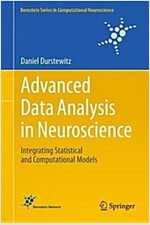 Advanced Data Analysis in Neuroscience: Integrating Statistical and Computational Models (Hardcover, 2017)