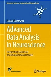 Advanced Data Analysis in Neuroscience: Integrating Statistical and Computational Models (Hardcover, 2017)
