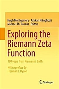 Exploring the Riemann Zeta Function: 190 Years from Riemanns Birth (Hardcover, 2017)