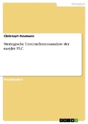 Strategische Unternehmensanalyse Der Easyjet Plc (Paperback)